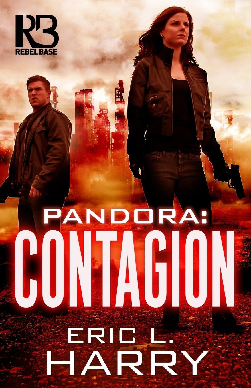 Cover: 9781635730180 | Pandora | Contagion | Eric L. Harry | Taschenbuch | Paperback | 2019