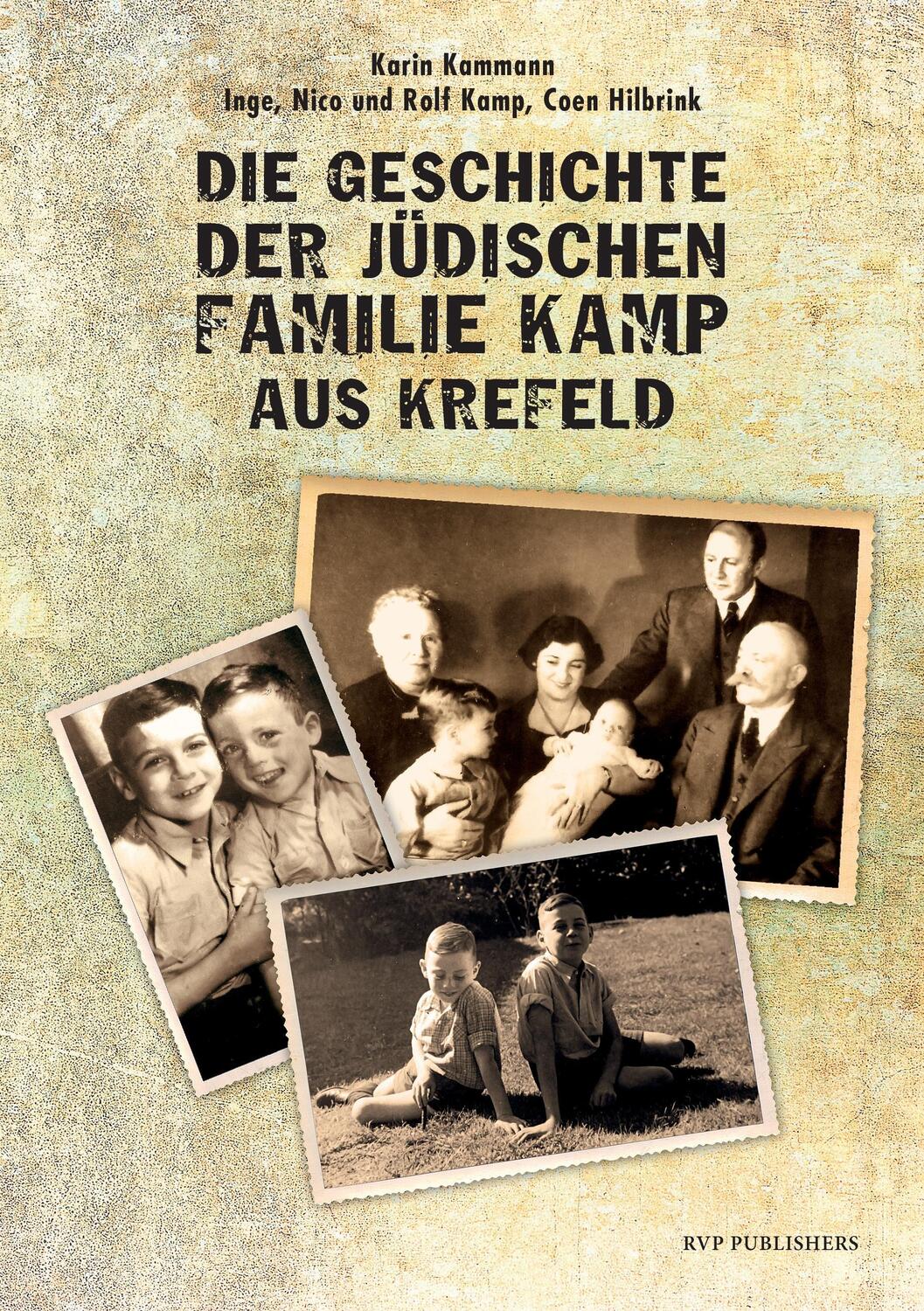 Cover: 9789049072018 | Die Geschichte der jüdischen Familie Kamp aus Krefeld | Taschenbuch