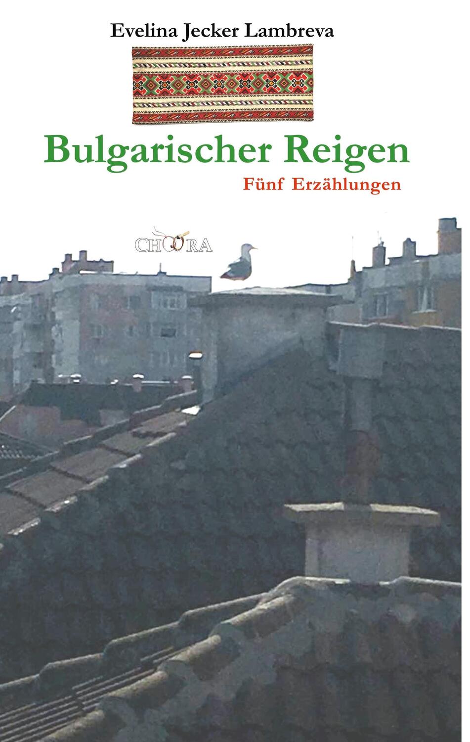 Cover: 9783929634815 | Bulgarischer Reigen | Fünf Erzählungen | Evelina Jecker Lambreva