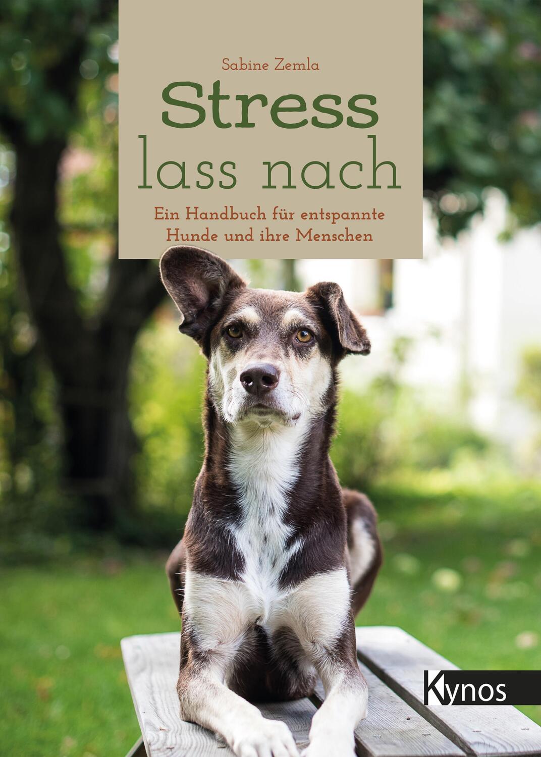 Cover: 9783954642960 | Stress lass nach | Ein Handbuch für entspannte Hunde und ihre Menschen