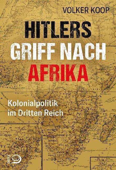 Cover: 9783801205386 | Hitlers Griff nach Afrika | Kolonialpolitik im Dritten Reich | Koop