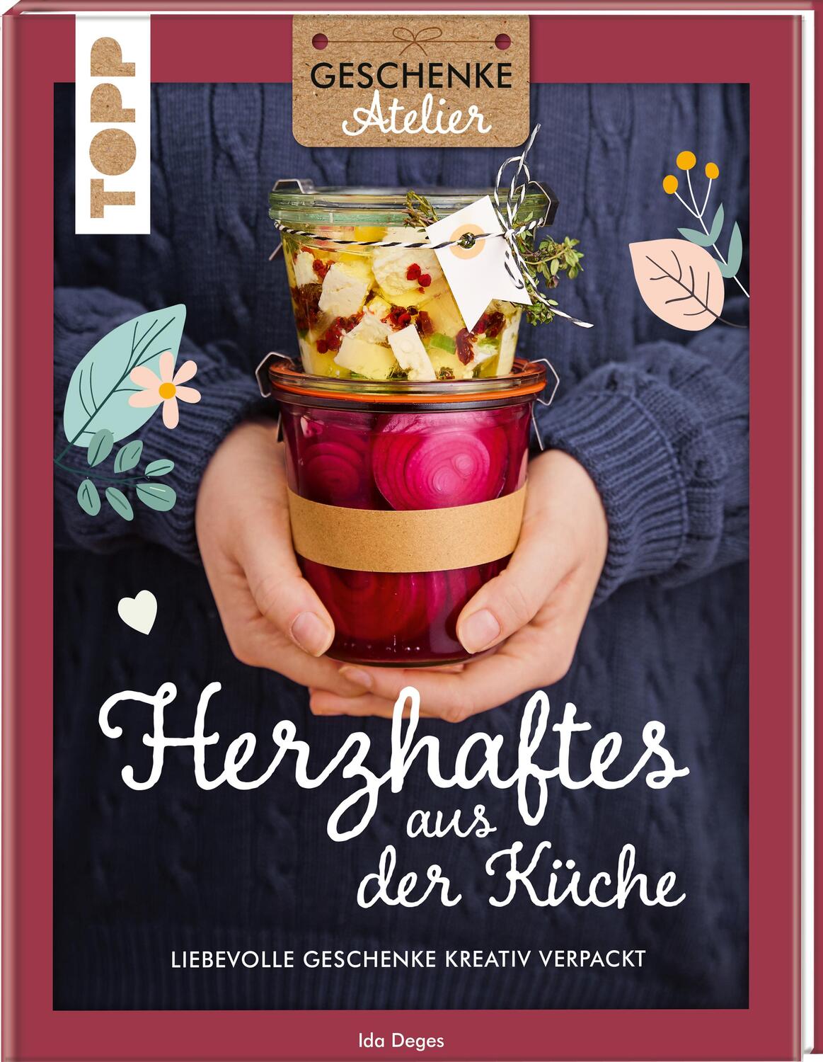 Cover: 9783735852861 | Geschenkeatelier. Herzhaftes aus der Küche | Ida Deges | Buch | 96 S.