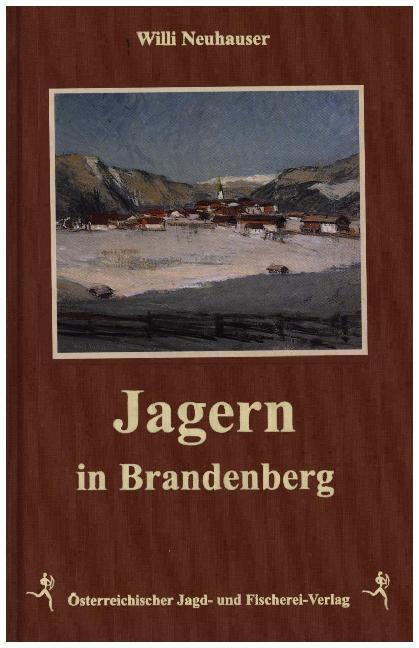 Cover: 9783852080956 | Jagern in Brandenberg | Willi Neuhauser | Buch | 144 S. | Deutsch