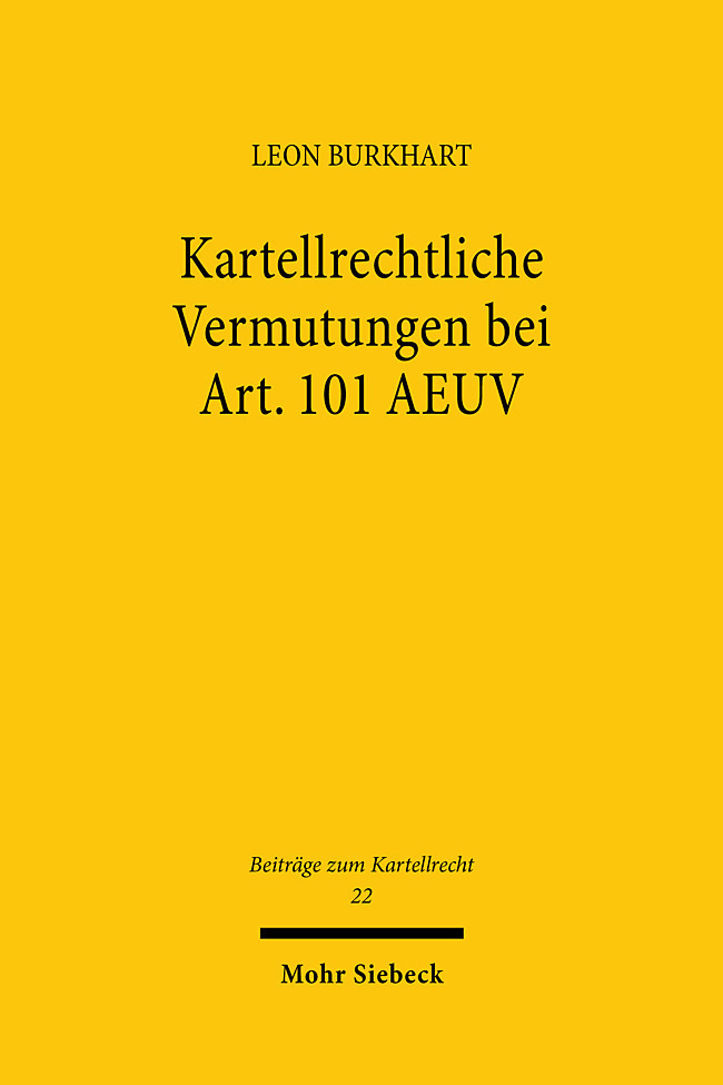 Cover: 9783161618499 | Kartellrechtliche Vermutungen bei Art. 101 AEUV | Leon Burkhart | Buch