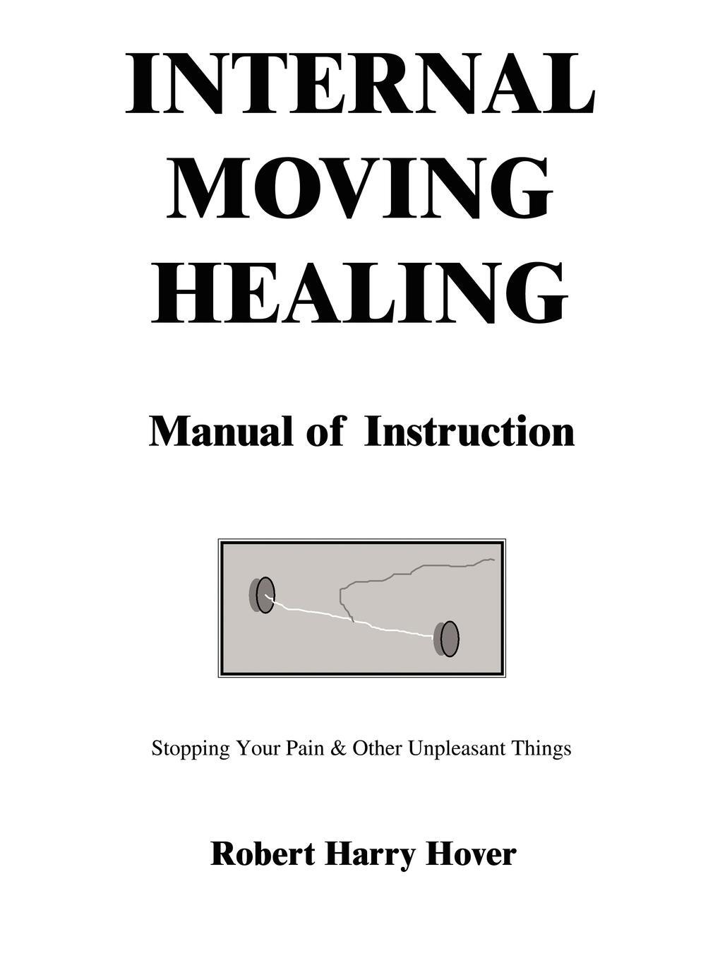 Cover: 9781418438852 | Internal Moving Healing Manual of Instruction | Robert Harry Hover