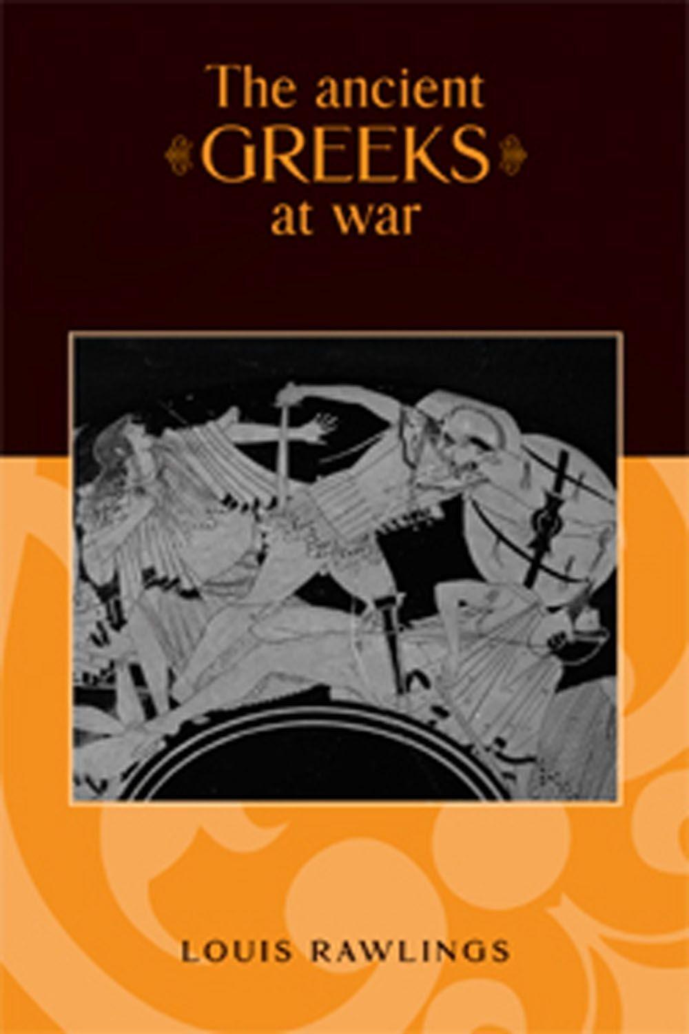 Cover: 9780719056574 | The ancient Greeks at war | Louis Rawlings | Buch | Englisch | 2008