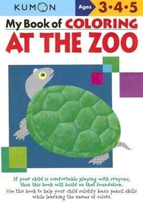 Cover: 9781933241395 | My Book of Coloring at the Zoo: Ages 3, 4, 5 | Kumon Publishing | Buch
