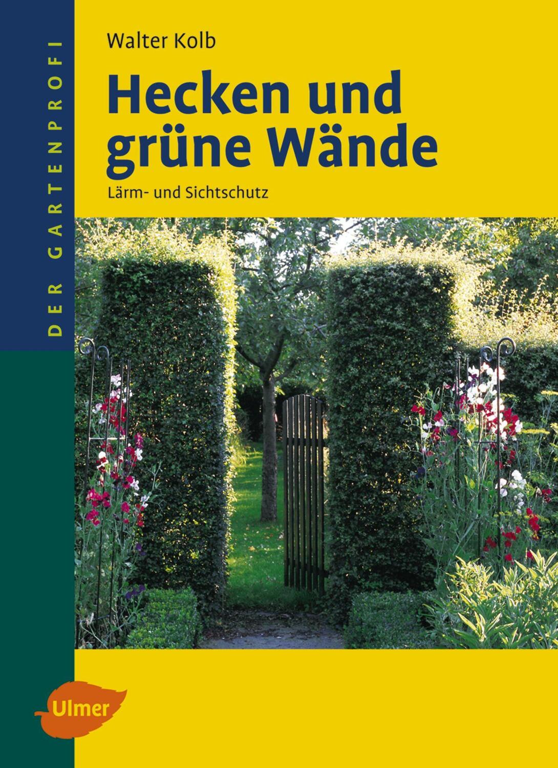 Cover: 9783800149537 | Hecken und grüne Wände | Lärm- und Sichtschutz | Walter Kolb | Buch