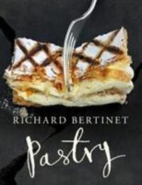 Cover: 9780091943479 | Pastry | Richard Bertinet | Buch | Englisch | 2012 | Ebury Publishing