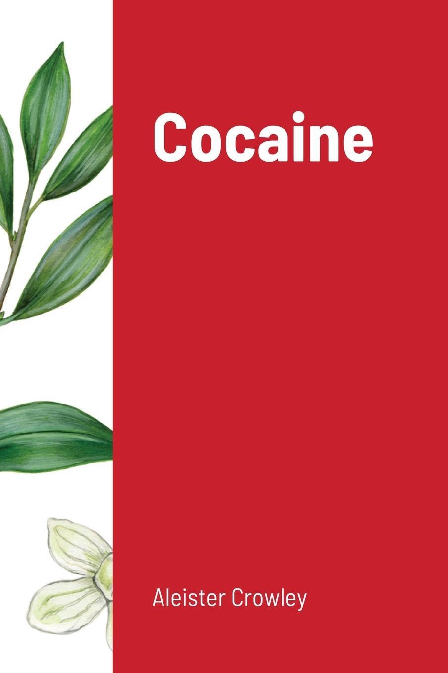 Cover: 9781716497476 | Cocaine | Includes the essay "Absinthe the Green Goddess" | Crowley