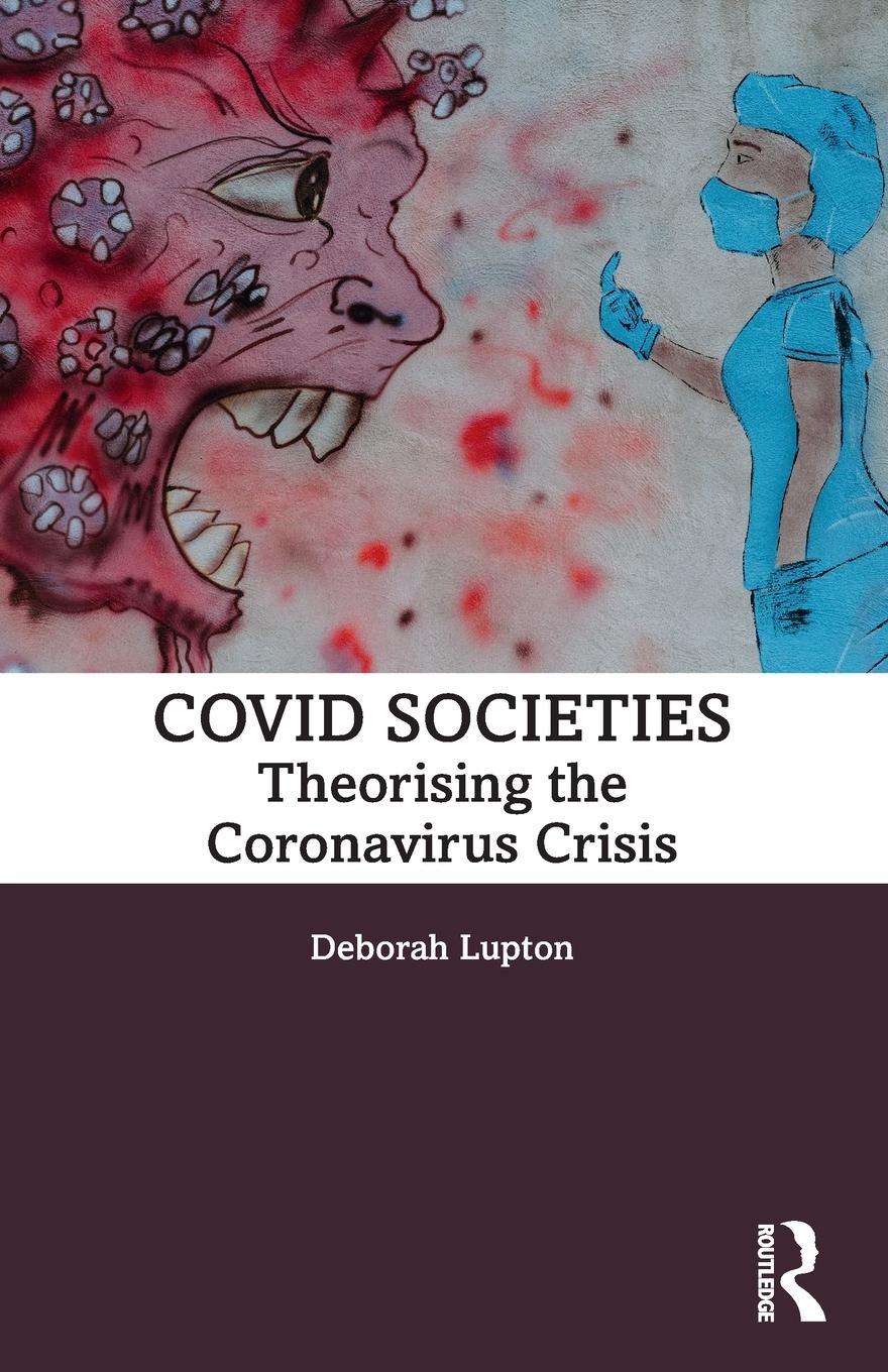 Cover: 9781032060569 | COVID Societies | Theorising the Coronavirus Crisis | Deborah Lupton