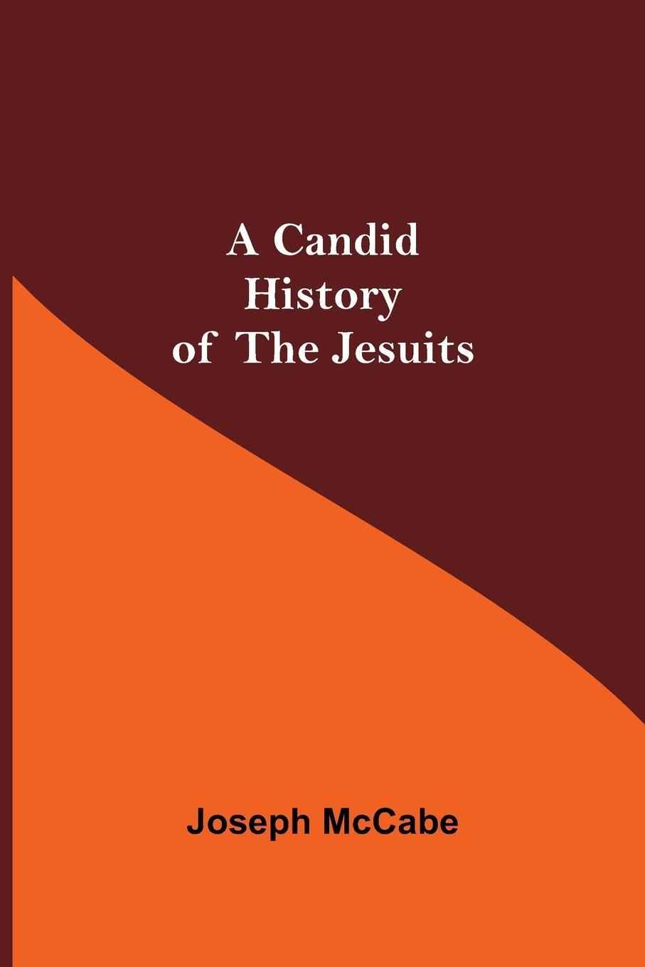 Cover: 9789354596902 | A Candid History of the Jesuits | Joseph Mccabe | Taschenbuch | 2021