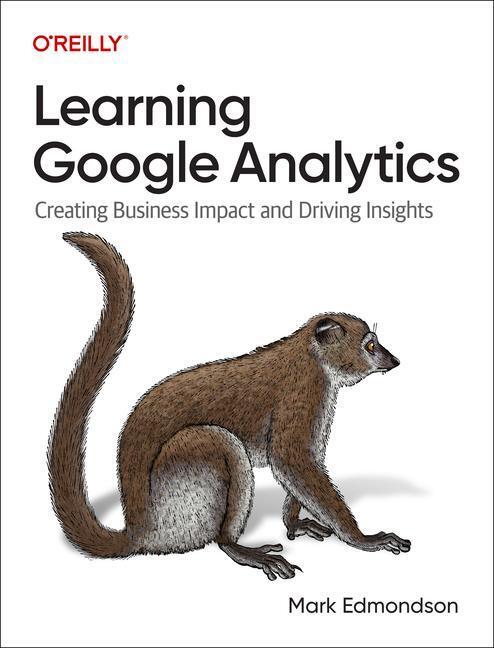 Cover: 9781098113087 | Learning Google Analytics | Mark Edmondson | Taschenbuch | Englisch