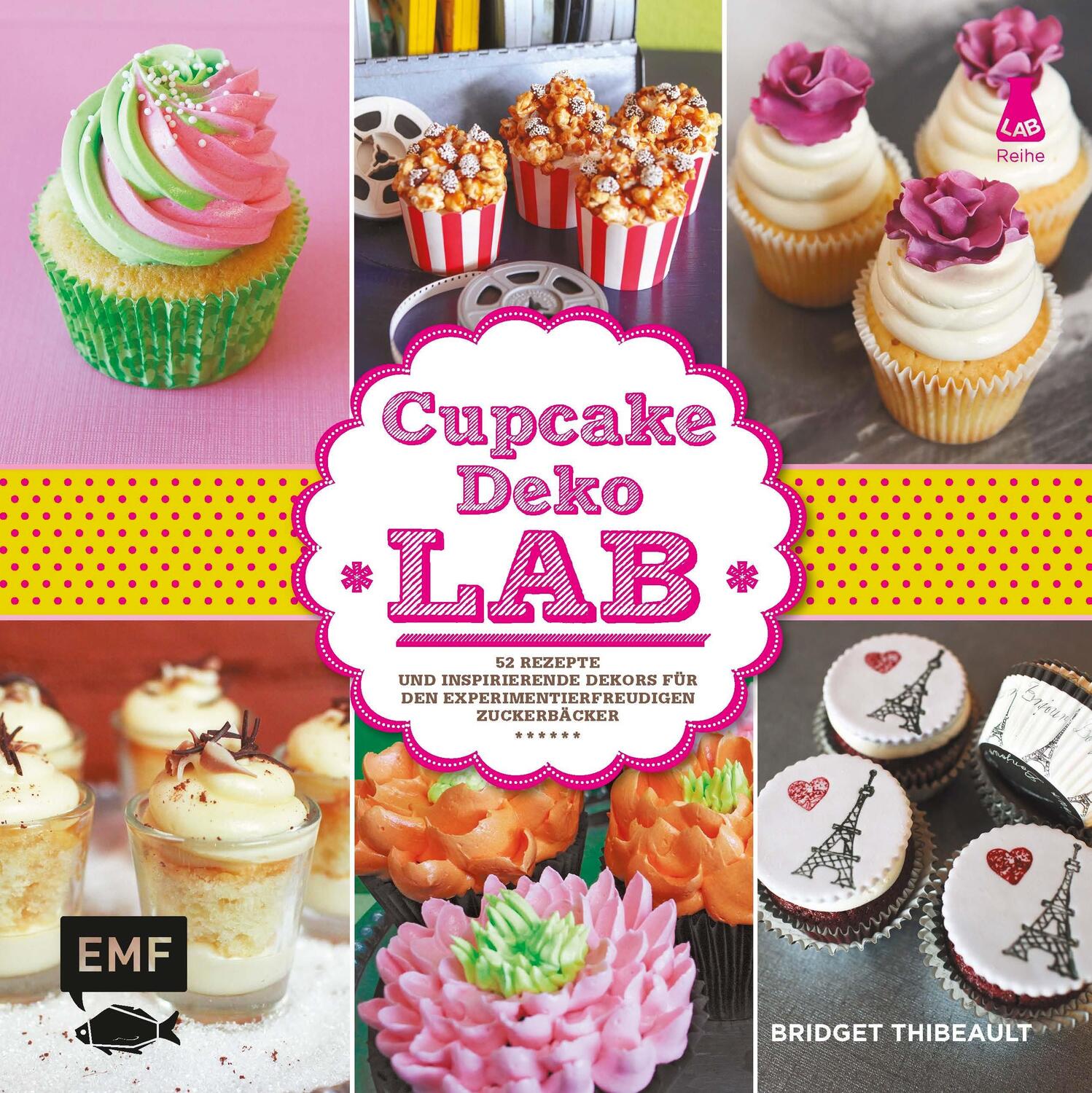 Cover: 9783863551735 | Cupcake-Deko-Lab | Bridget Thibeault | Buch | Lab-Reihe | Deutsch