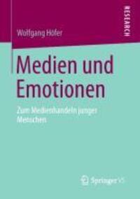 Cover: 9783658010195 | Medien und Emotionen | Zum Medienhandeln junger Menschen | Höfer