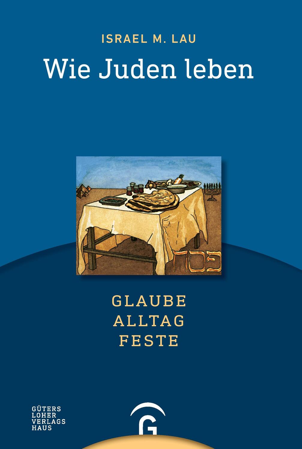 Cover: 9783579021553 | Wie Juden leben | Glaube - Alltag - Feste. Ein NES-AMMIM-Buch. | Lau