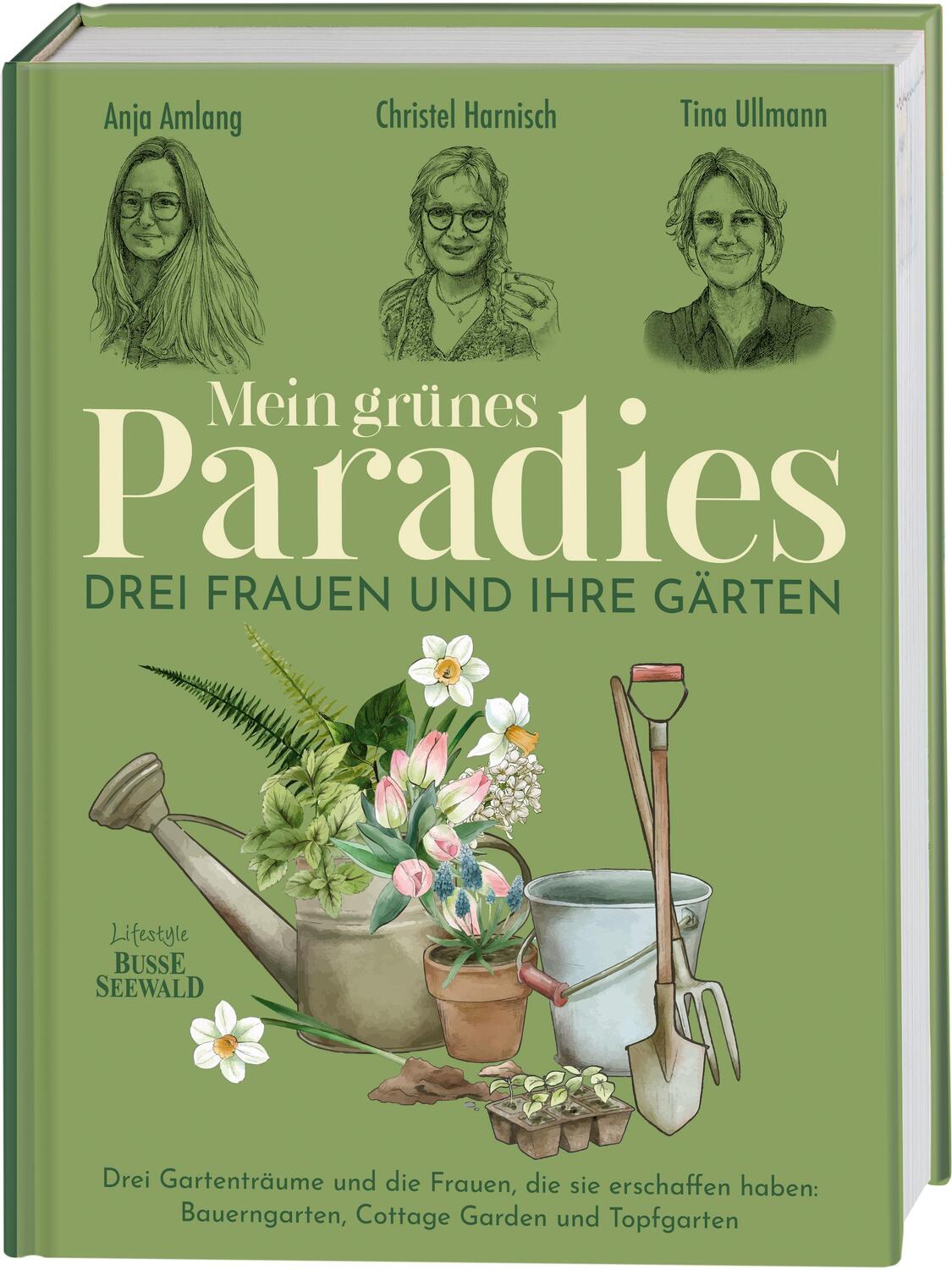 Cover: 9783735850881 | Mein grünes Paradies - Drei Frauen und ihre Gärten | Amlang (u. a.)