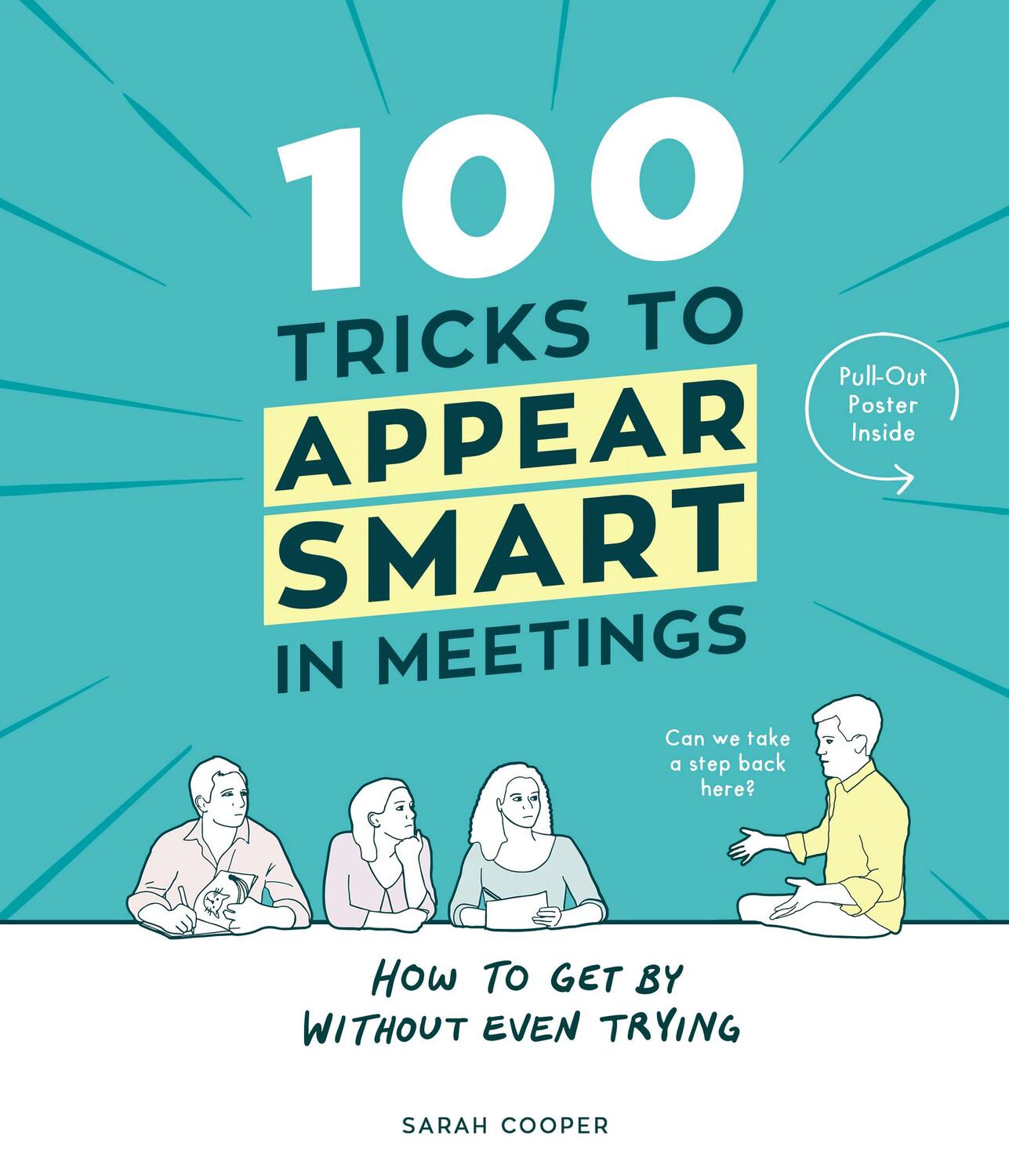 Cover: 9781910931189 | 100 Tricks to Appear Smart In Meetings | Sarah Cooper | Buch | 2016