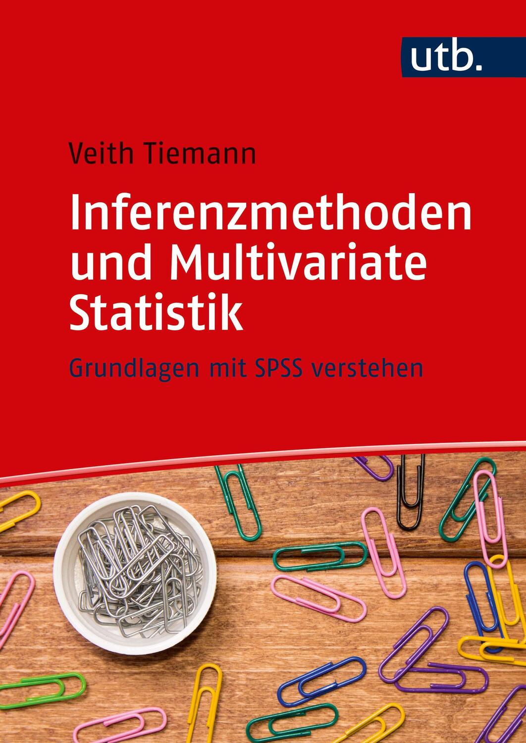 Cover: 9783825251215 | Inferenzmethoden und Multivariate Statistik | Veith Tiemann | Buch