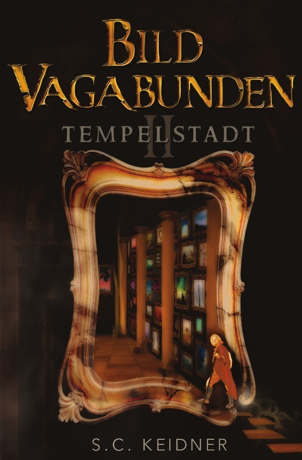 Cover: 9783750272682 | Bildvagabunden | Tempelstadt | S. C. Keidner | Taschenbuch | 276 S.