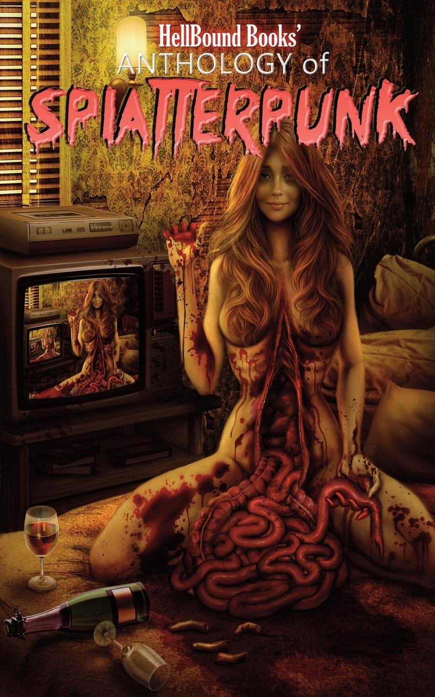 Cover: 9781953905543 | HellBound Books' Anthology of Splatterpunk | Carlton Herzog (u. a.)