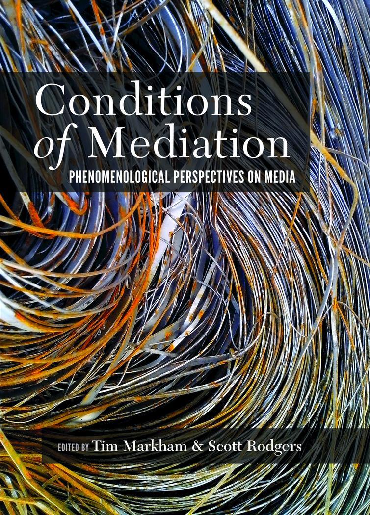 Cover: 9781433134708 | Conditions of Mediation | Phenomenological Perspectives on Media