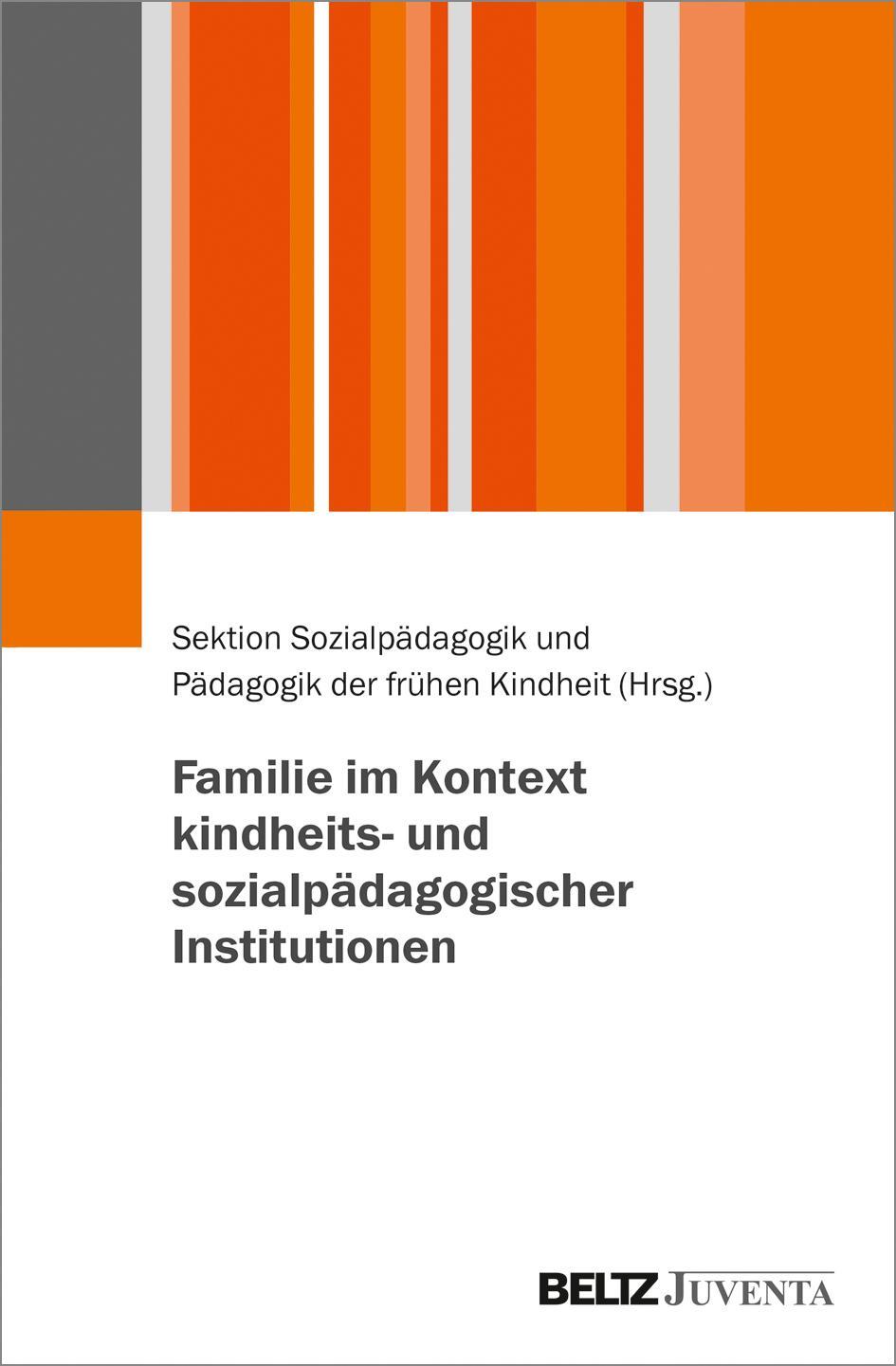 Cover: 9783779966470 | Familie im Kontext kindheits- und sozialpädagogischer Institutionen