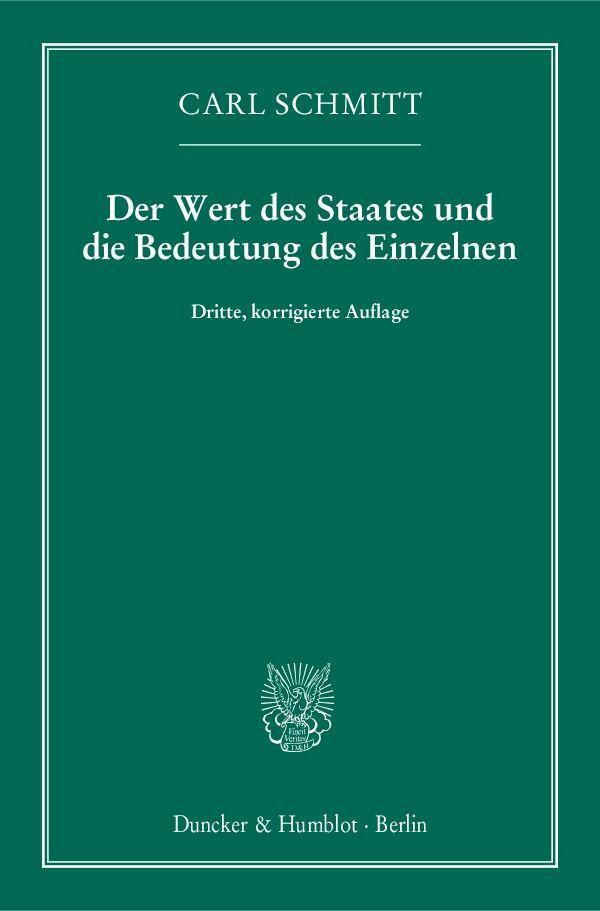 Cover: 9783428145096 | Der Wert des Staates und die Bedeutung des Einzelnen | Carl Schmitt
