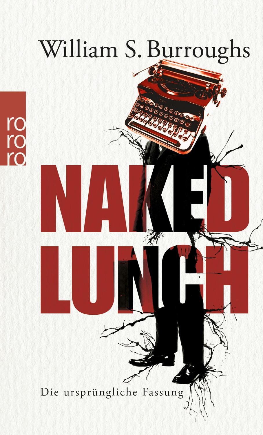 Cover: 9783499256448 | Naked Lunch | Die ursprüngliche Fassung | William S. Burroughs | Buch