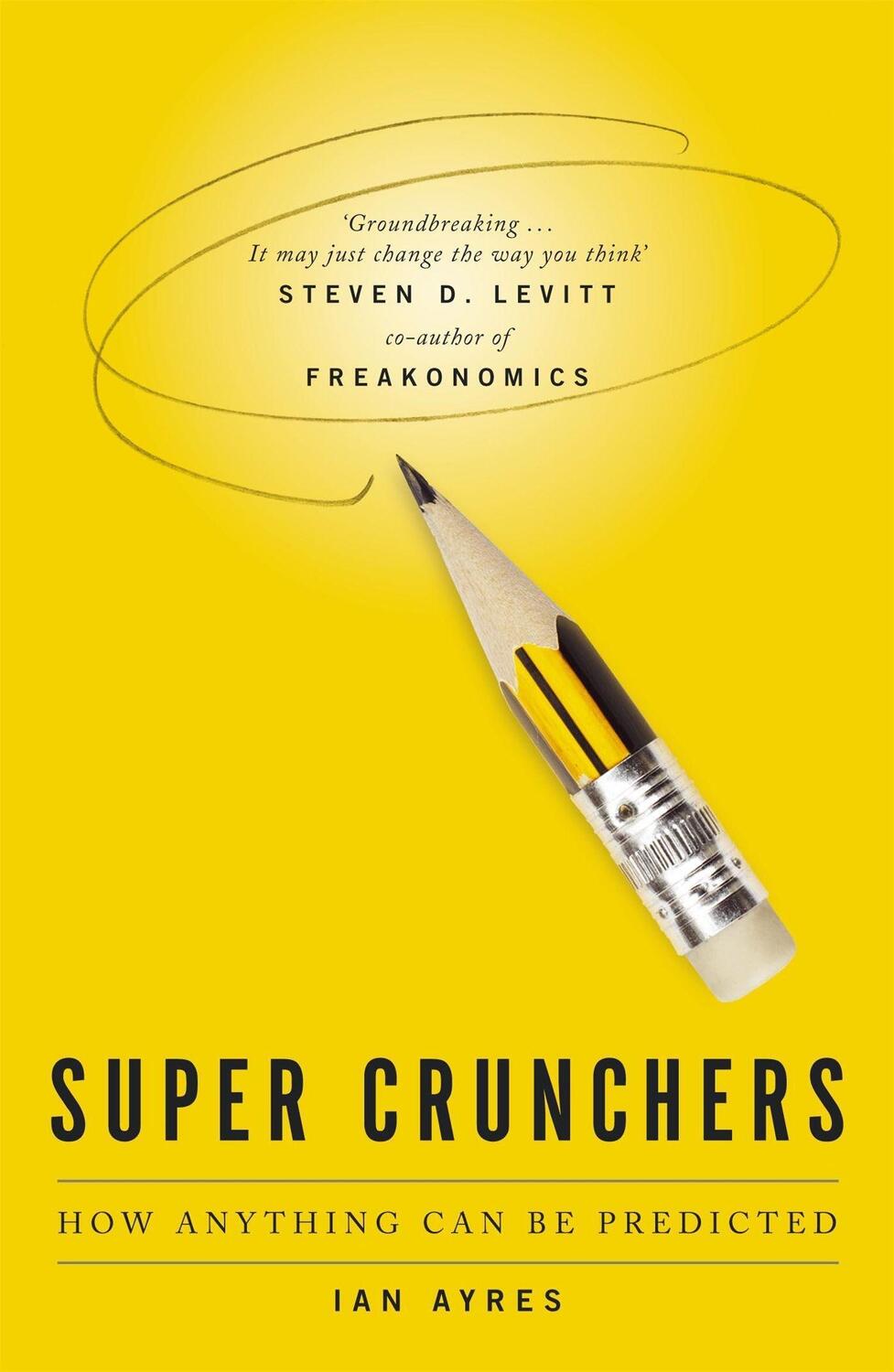 Cover: 9780719564659 | Super Crunchers | How Anything Can be Predicted | Ian Ayres | Buch