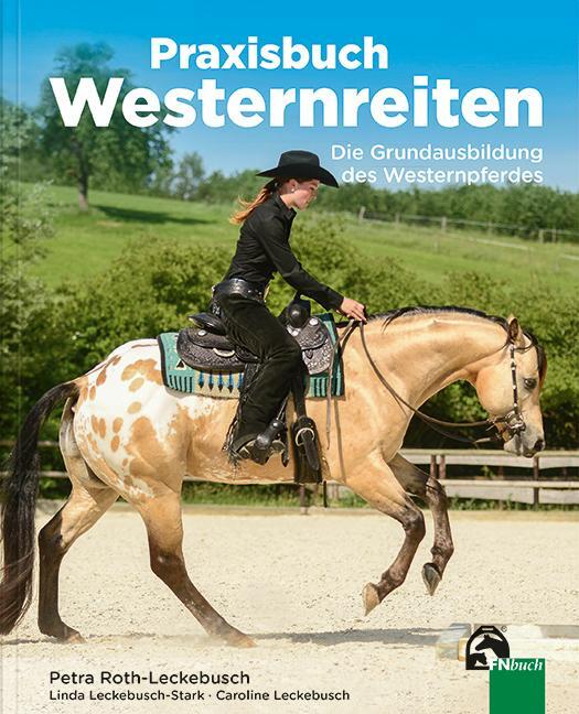 Cover: 9783885427292 | Praxisbuch Westernreiten | Die Grundausbildung des Westernpferdes