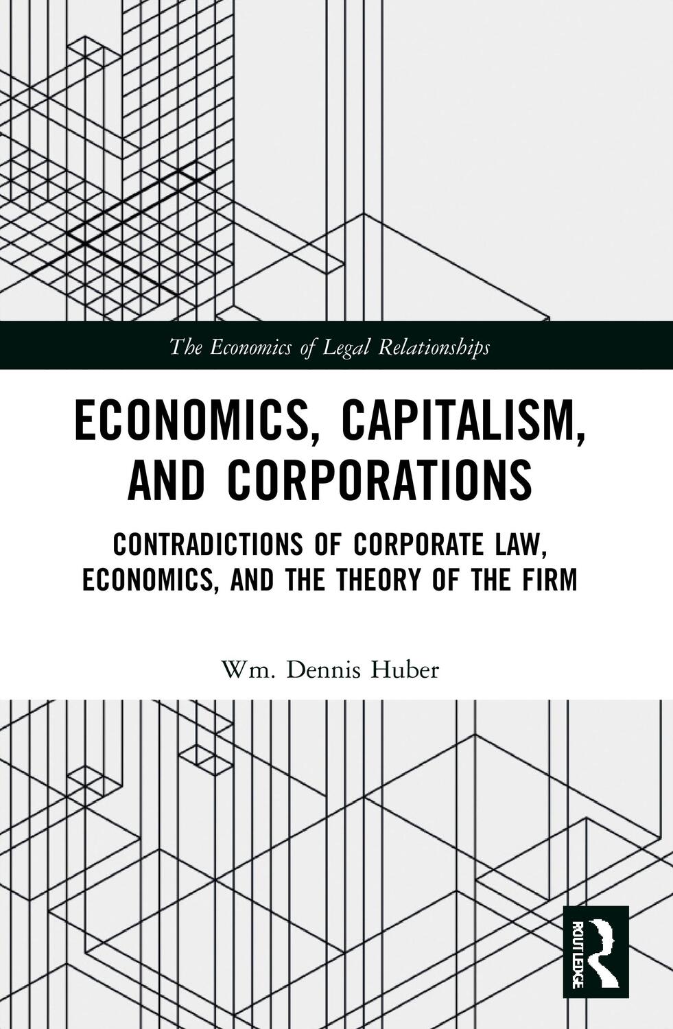 Cover: 9780367671907 | Economics, Capitalism, and Corporations | Wm. Dennis Huber | Buch