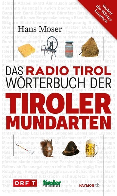 Cover: 9783852189482 | Das Radio Tirol-Wörterbuch der Tiroler Mundarten | Hans Moser | Buch