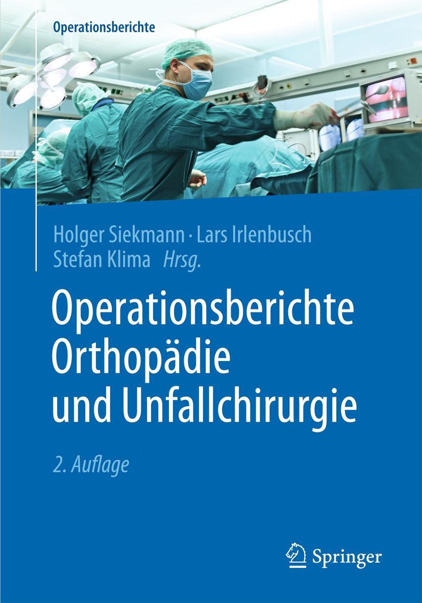 Cover: 9783662488805 | Operationsberichte Orthopädie und Unfallchirurgie | Siekmann (u. a.)