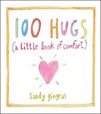 Cover: 9781449427290 | 100 Hugs | A Little Book of Comfort | Sandy Gingras | Buch | Gebunden