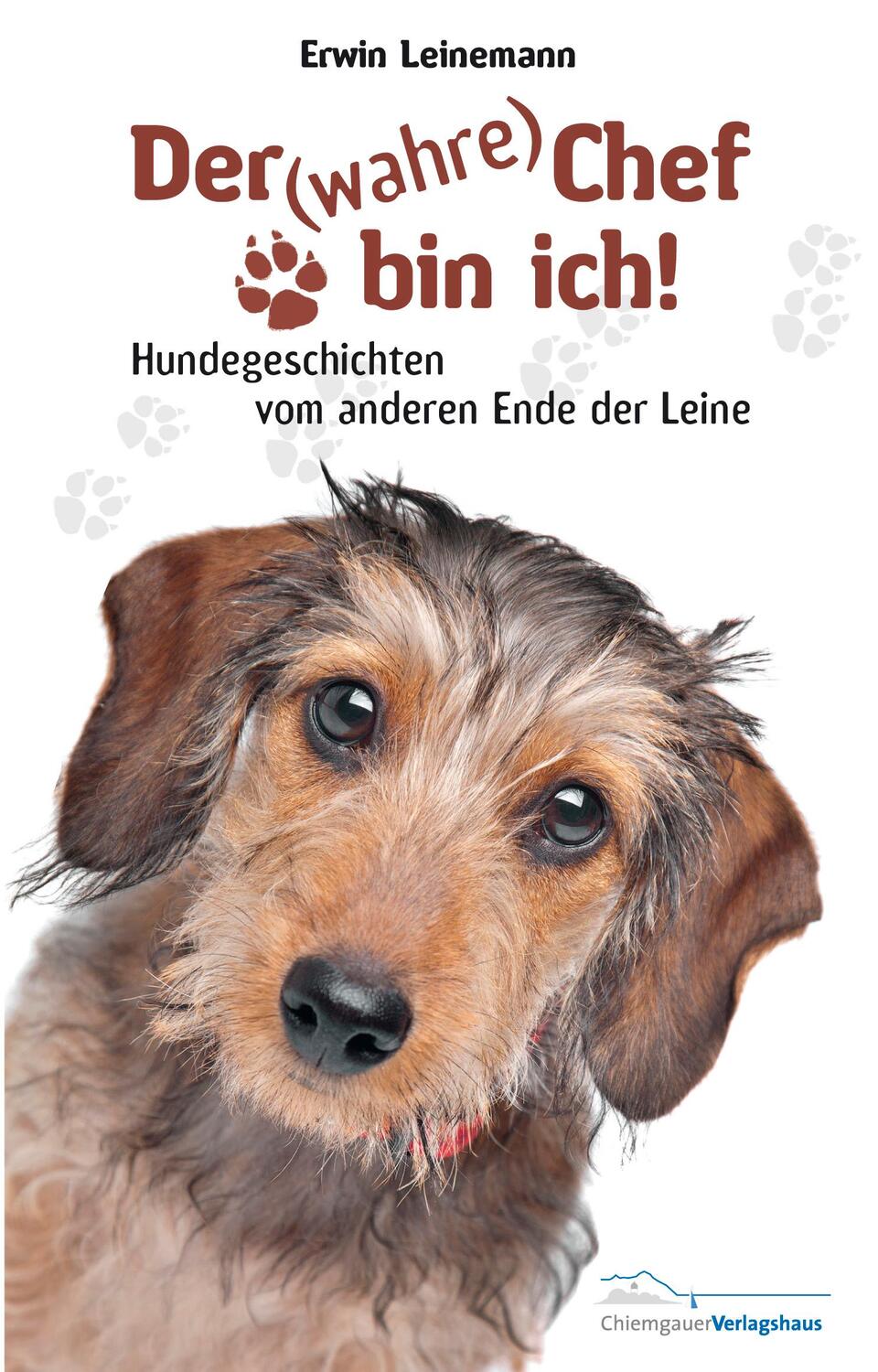 Cover: 9783945292006 | Der (wahre) Chef bin ich! | Erwin Leinemann | Taschenbuch | Deutsch