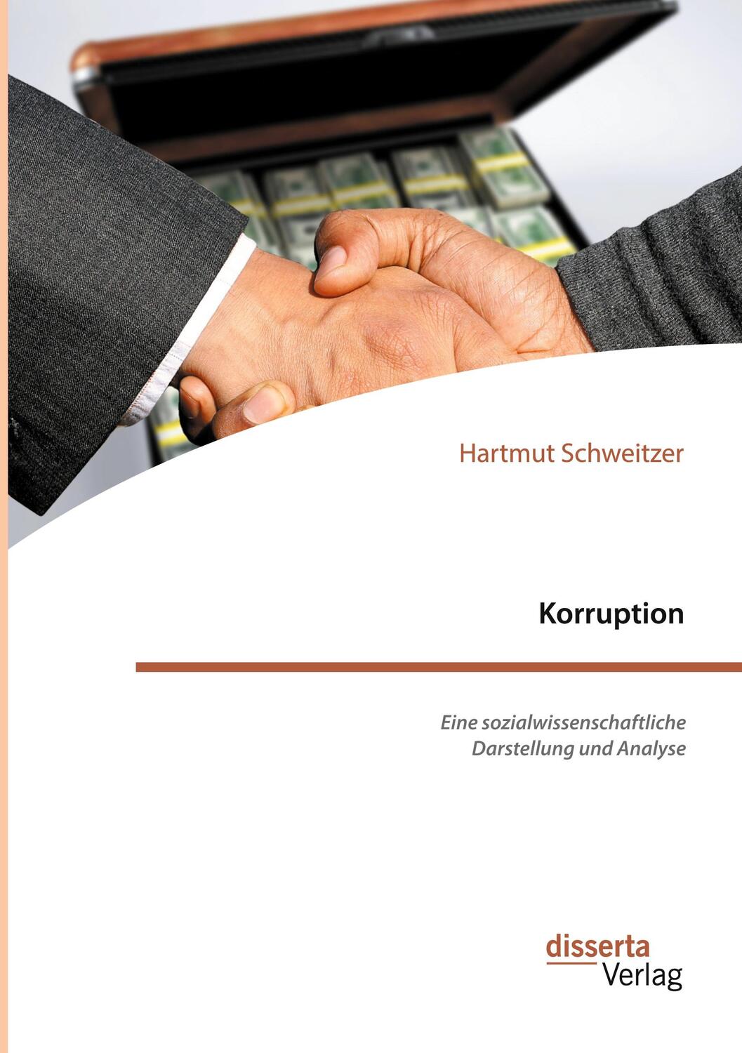 Cover: 9783959355827 | Korruption. Eine sozialwissenschaftliche Darstellung und Analyse