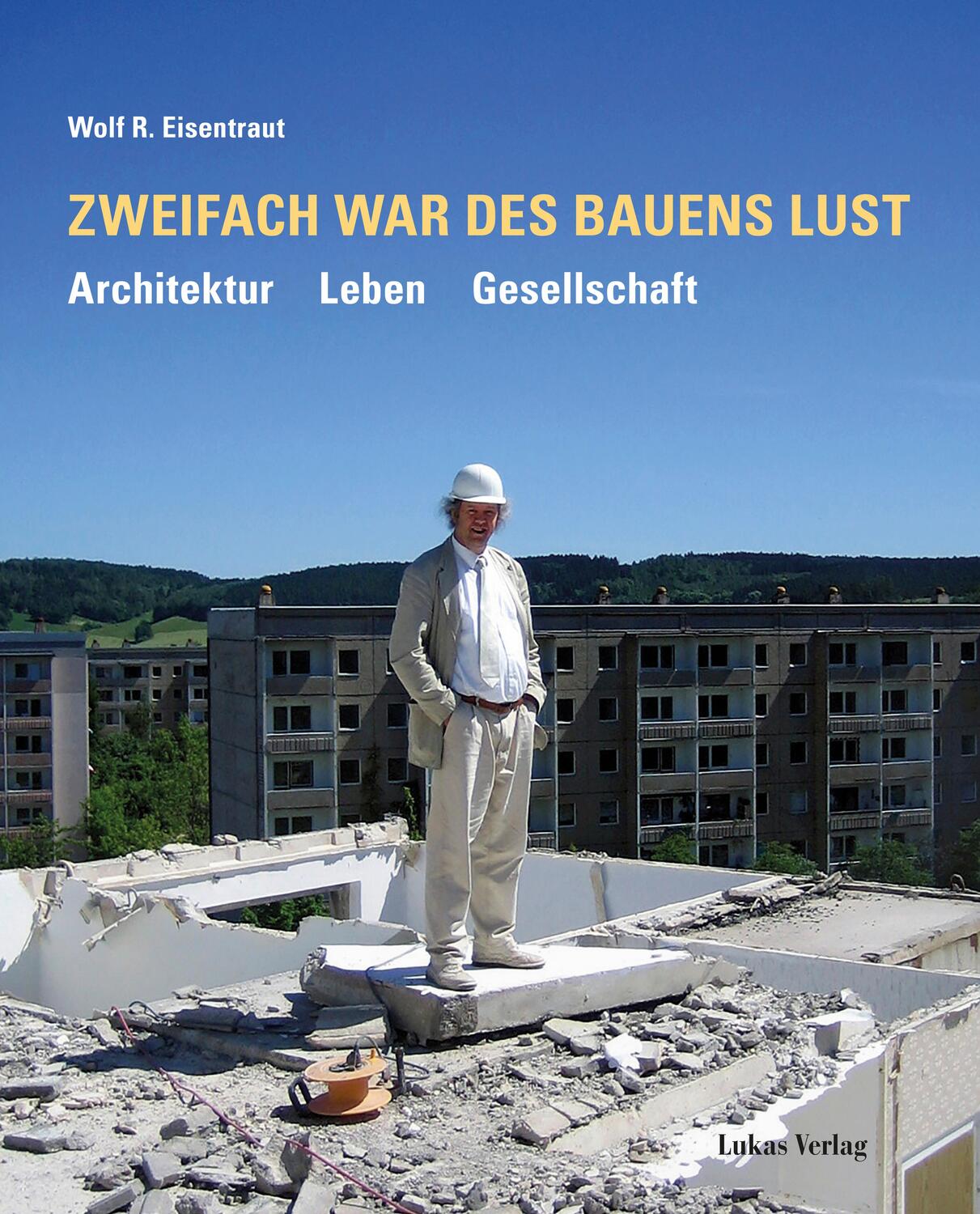 Cover: 9783867324298 | Zweifach war des Bauens Lust | Architektur Leben Gesellschaft | Buch