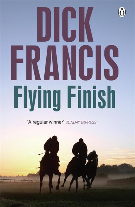 Cover: 9781405916684 | Flying Finish | Dick Francis | Taschenbuch | Kartoniert / Broschiert