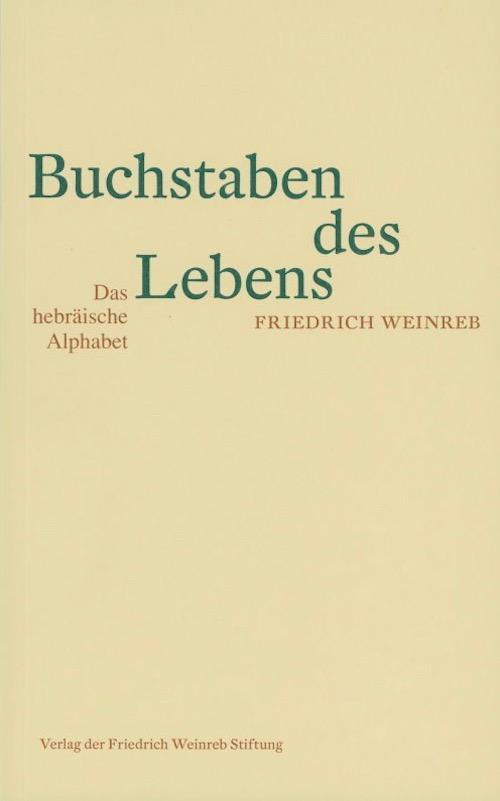 Cover: 9783905783094 | Buchstaben des Lebens | Friedrich Weinreb | Taschenbuch | Deutsch