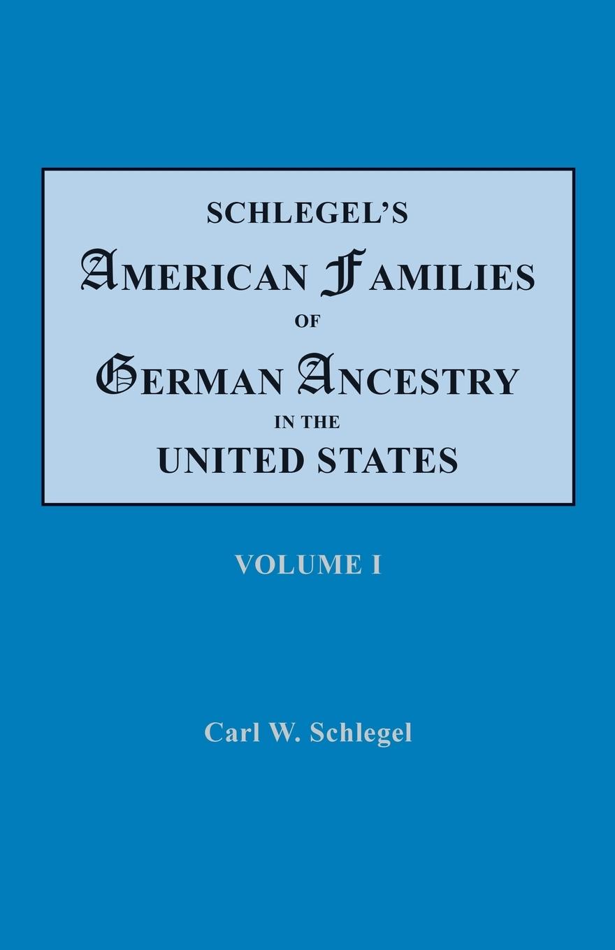 Cover: 9780806317243 | Schlegel's American Families of German Ancestry in the United...