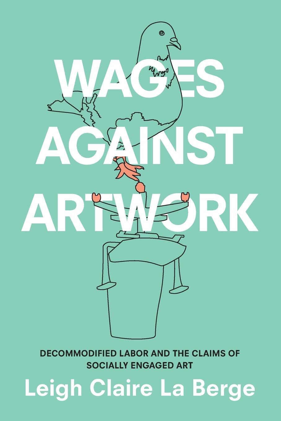 Cover: 9781478004820 | Wages Against Artwork | Leigh Claire La Berge | Taschenbuch | Englisch