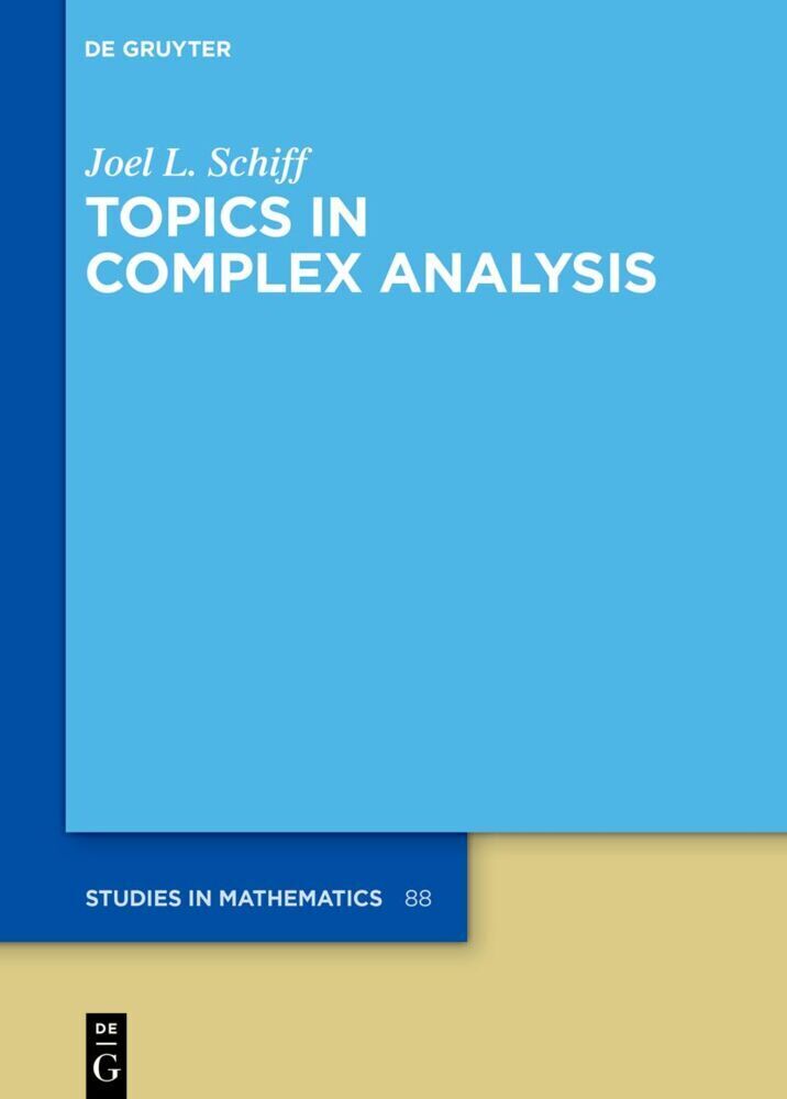 Cover: 9783110757699 | Topics in Complex Analysis | Joel L. Schiff | Buch | Englisch | 2022