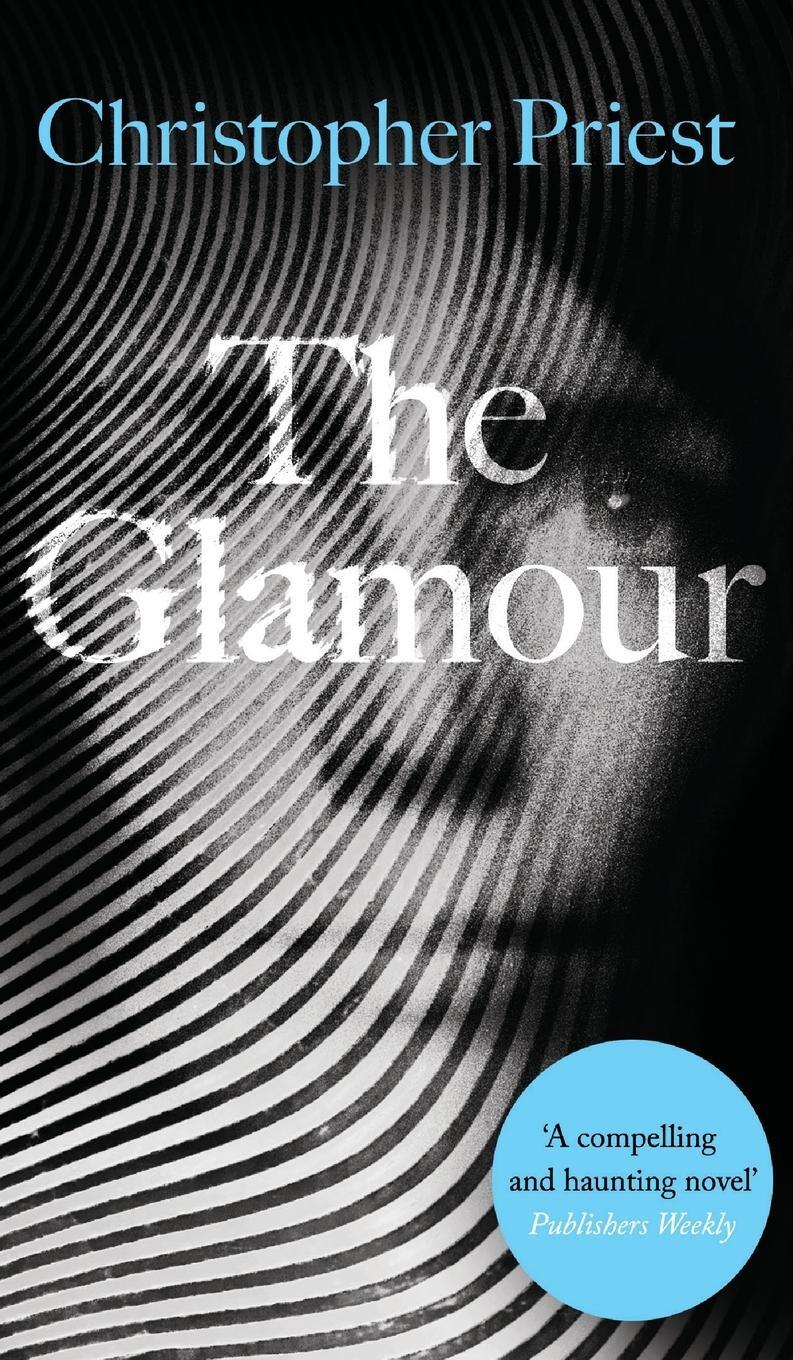 Cover: 9781954321588 | The Glamour | Christopher Priest | Buch | HC gerader Rücken kaschiert