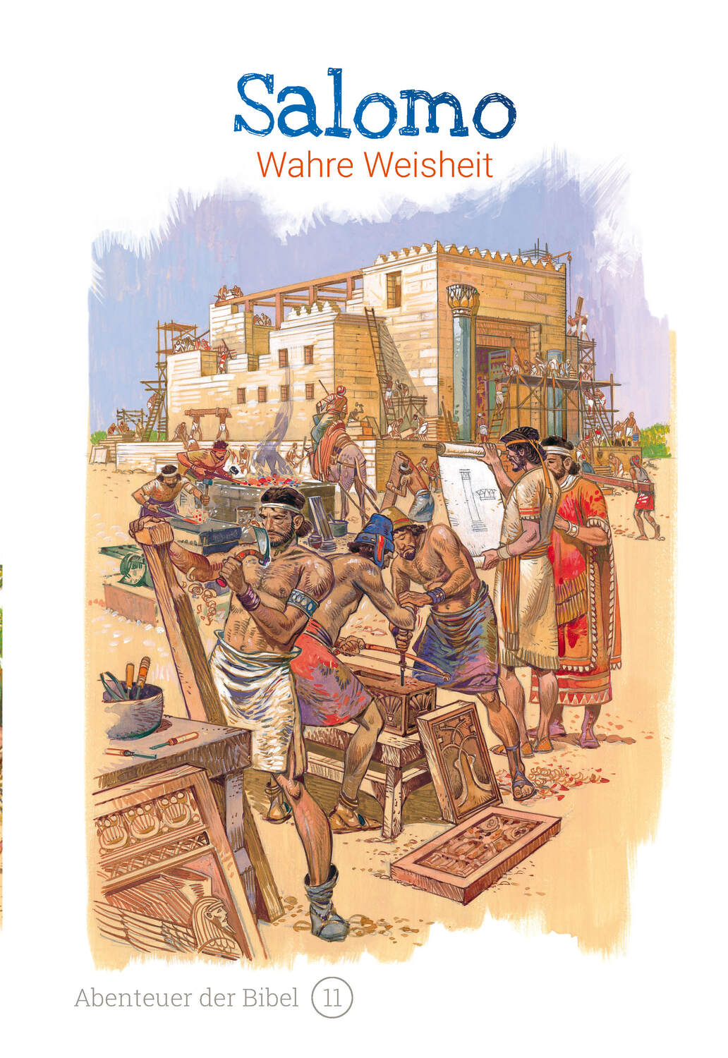 Cover: 9783866996113 | Salomo - Wahre Weisheit | Abenteuer der Bibel 11 | Anne De Graaf