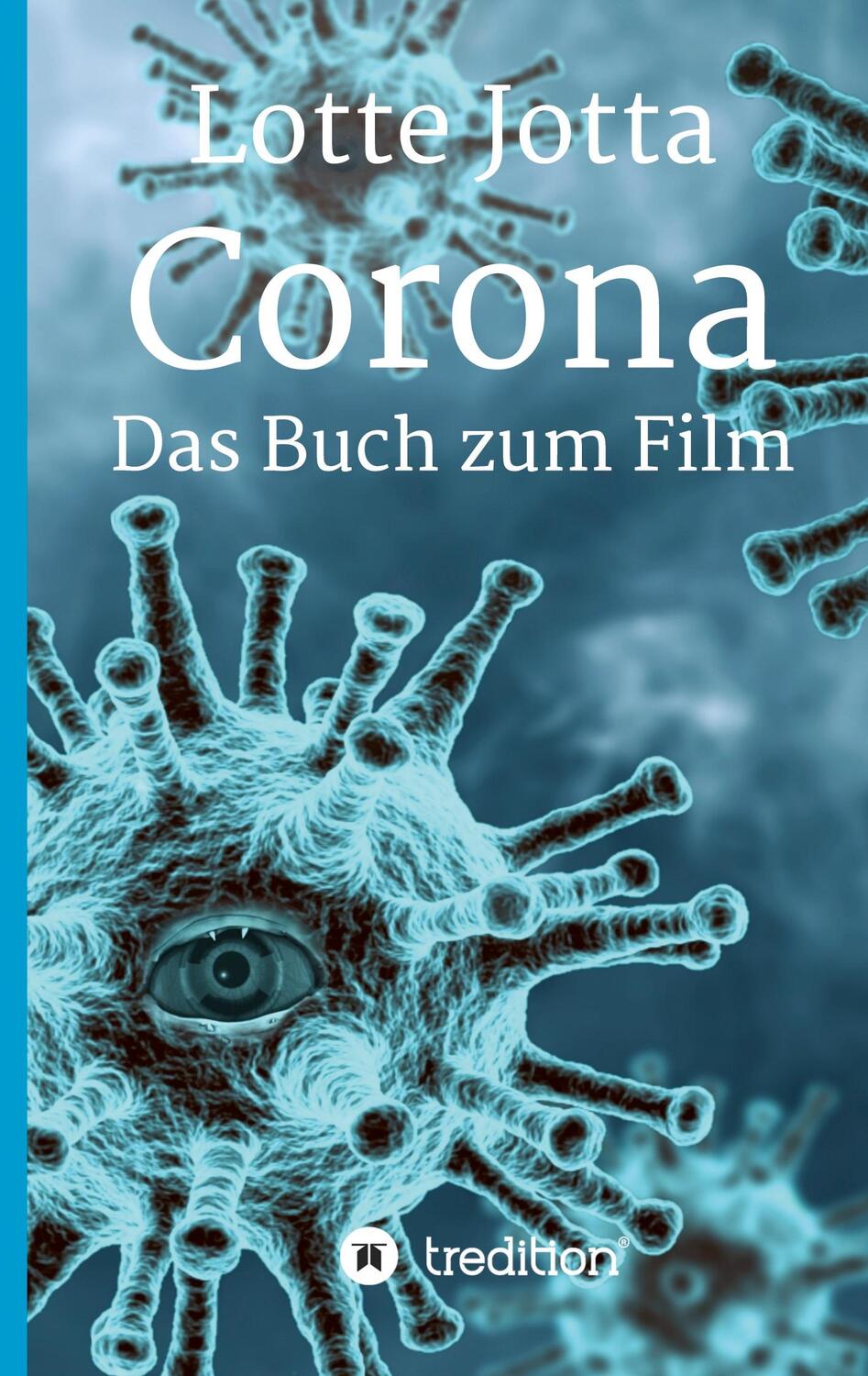 Cover: 9783347105249 | Corona - Das Buch zum Film | Lotte Jotta | Buch | 184 S. | Deutsch