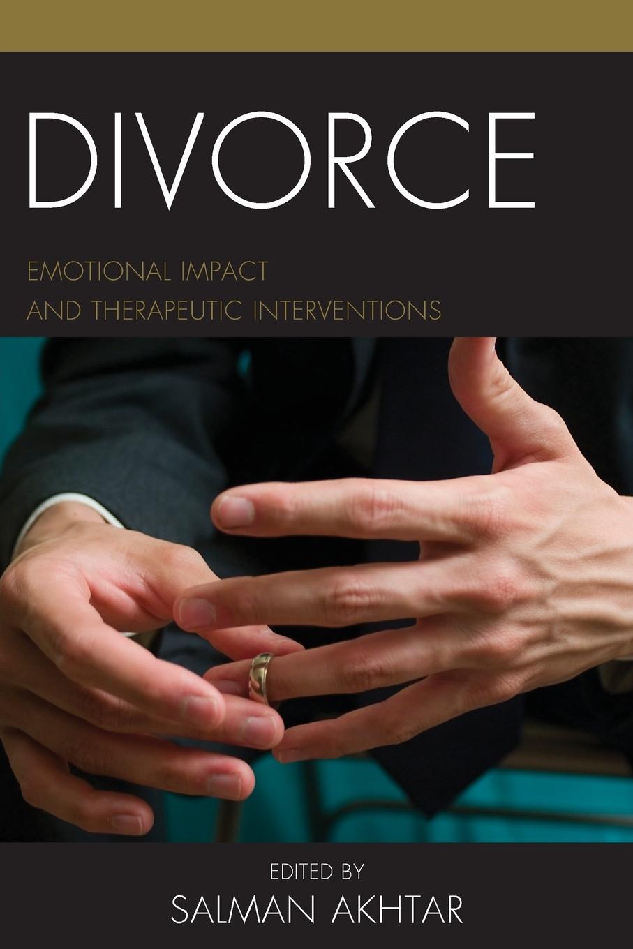 Cover: 9781442279322 | Divorce | Emotional Impact and Therapeutic Interventions | Akhtar