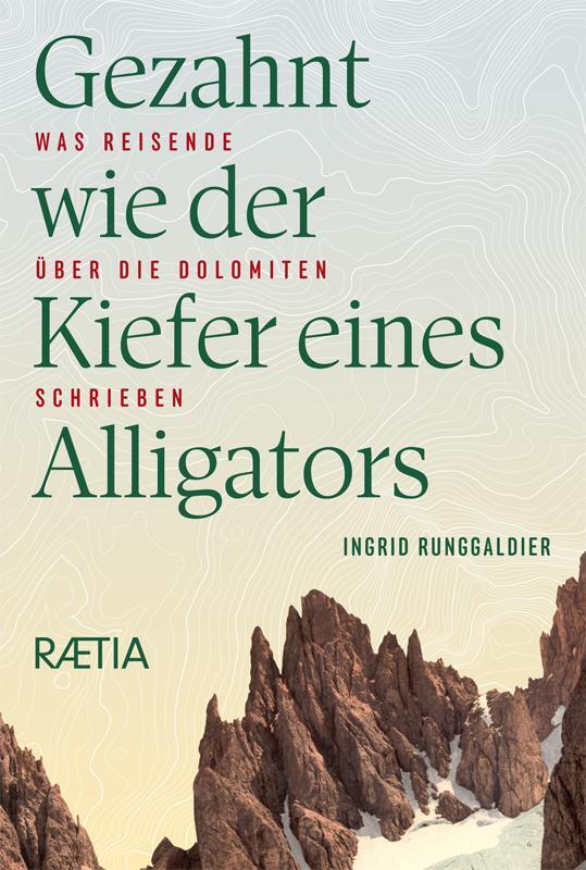 Cover: 9788872836798 | Gezahnt wie der Kiefer eines Alligators | Ingrid Runggaldier | Buch