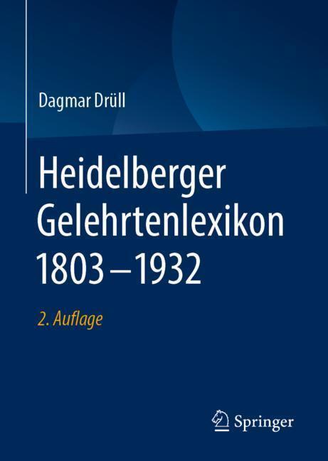 Cover: 9783658263966 | Heidelberger Gelehrtenlexikon 1803-1932 | Dagmar Drüll | Buch | XI