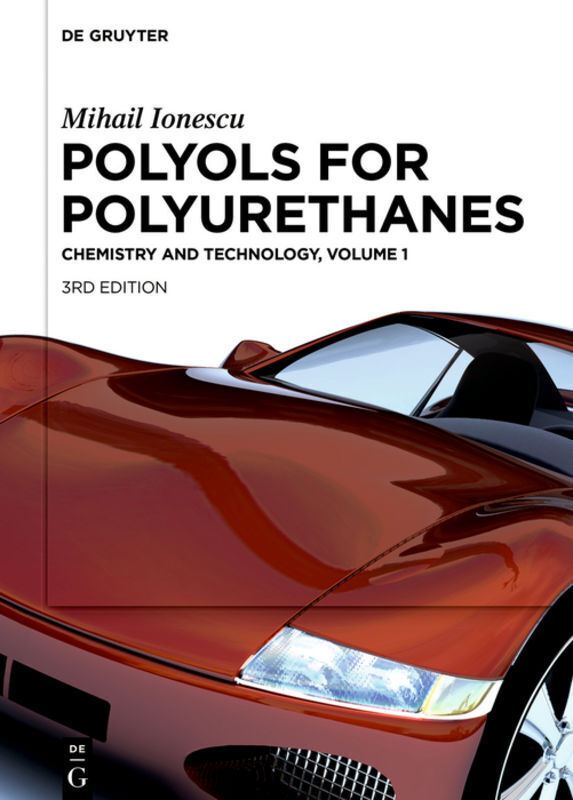 Cover: 9783110640335 | Mihail Ionescu: Polyols for Polyurethanes. Volume 1. .1 | Ionescu